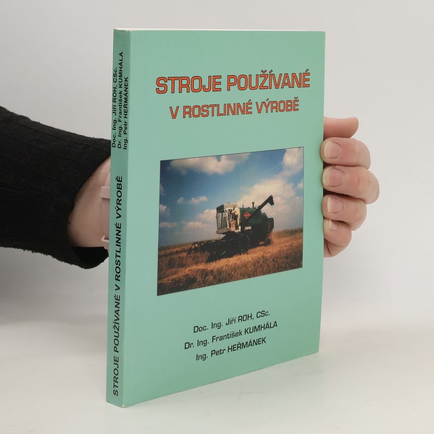 Petr Heřmánek Stroje používané v rostlinné výrobě