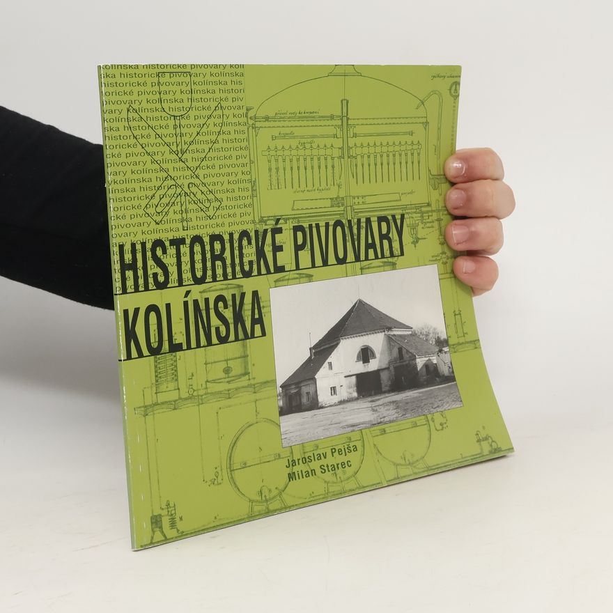 Milan Starec Historické pivovary Kolínska