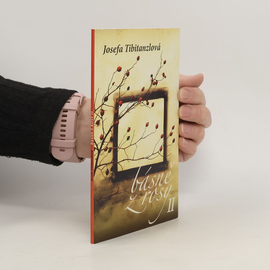 Josefa Tibitanzlová Básně z rosy II