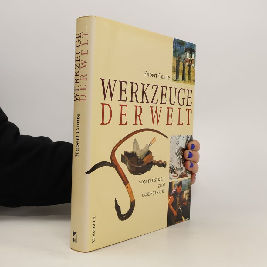 Hubert Comte Werkzeuge der Welt