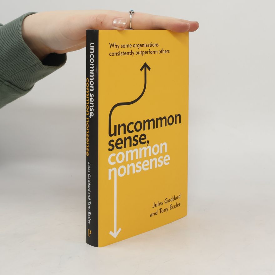 Jules Goddard Uncommon Sense, Common Nonsense