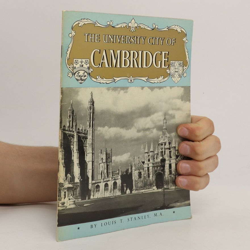 Louis T. Stanley The University City of Cambridge