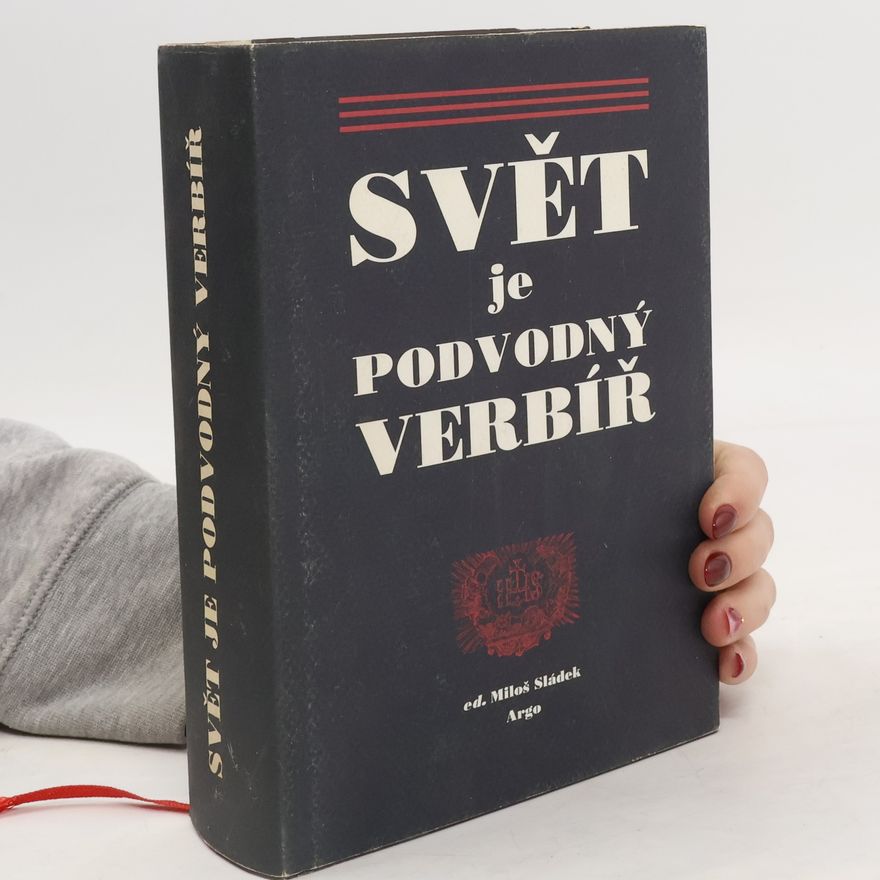 Miloš Sládek Svět je podvodný verbíř