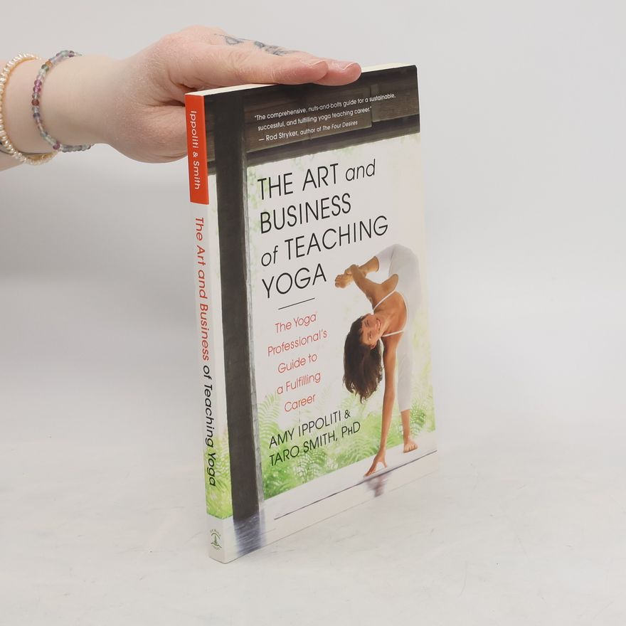 PhD Amy Ippoliti and Taro Smith The Art and Business of Teaching Yoga