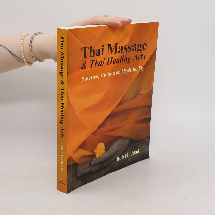 Bob Haddad Thai Massage & Thai Healing Arts