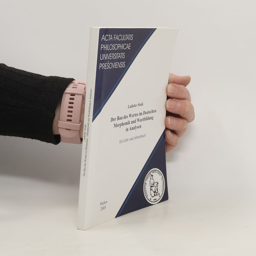 Ladislav Sisák Der Bau des Wortes im Deutschen