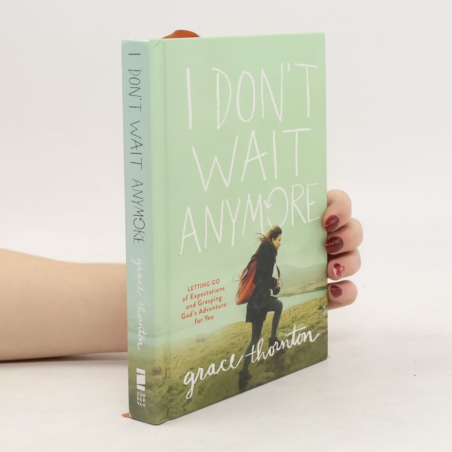 Grace Thornton I Don't Wait Anymore