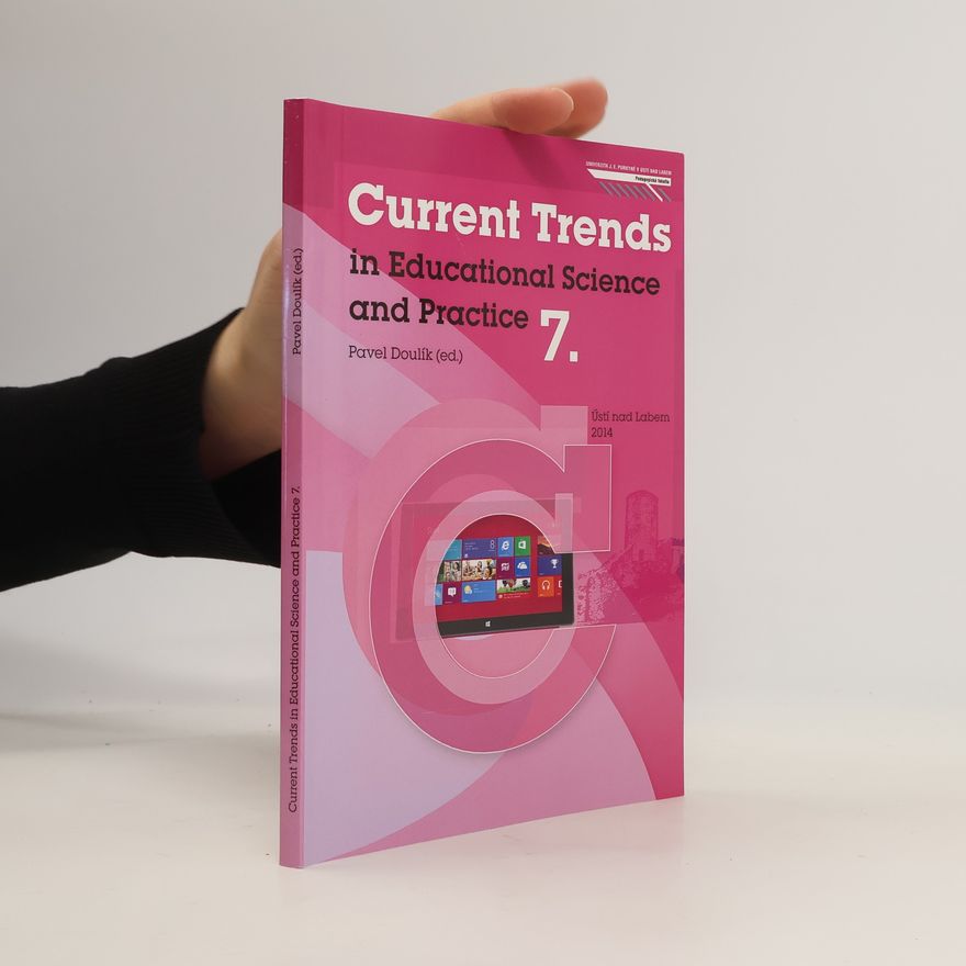 Pavel Doulík Current Trends in Educational Science and Practice 7