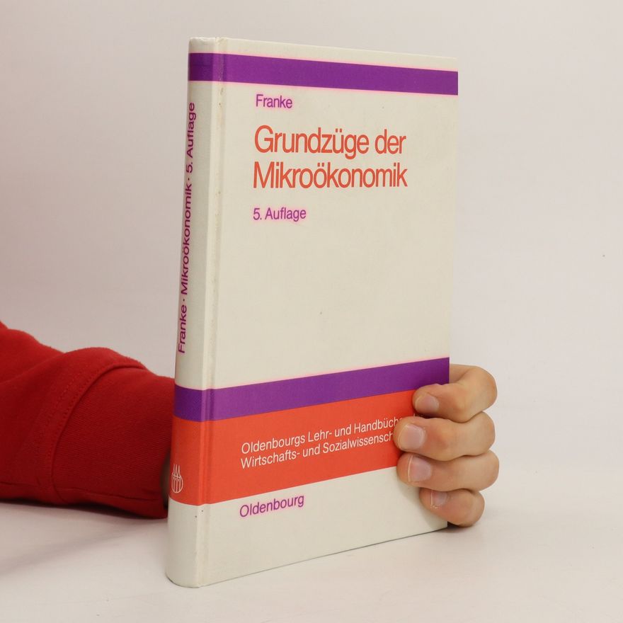 Jürgen Franke Grundzüge der Mikroökonomik
