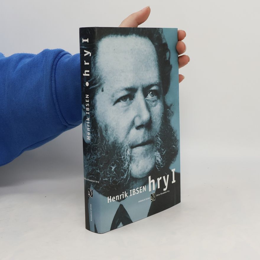 Henrik Ibsen Hry I.