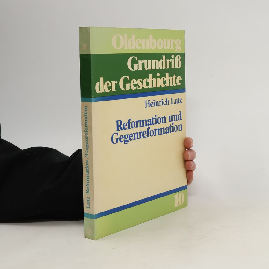 Heinrich Lutz Reformation und Gegenreformation