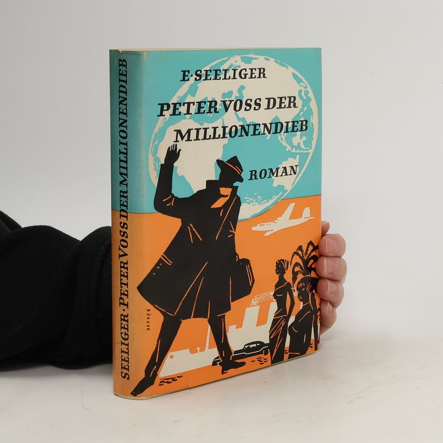 Ewald Gerhard Seeliger Peter Voß, der Millionendieb