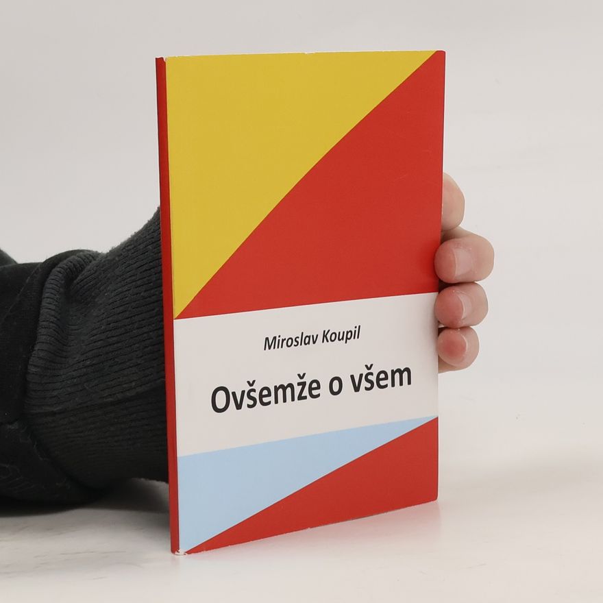 Miroslav Koupil Ovšemže o všem