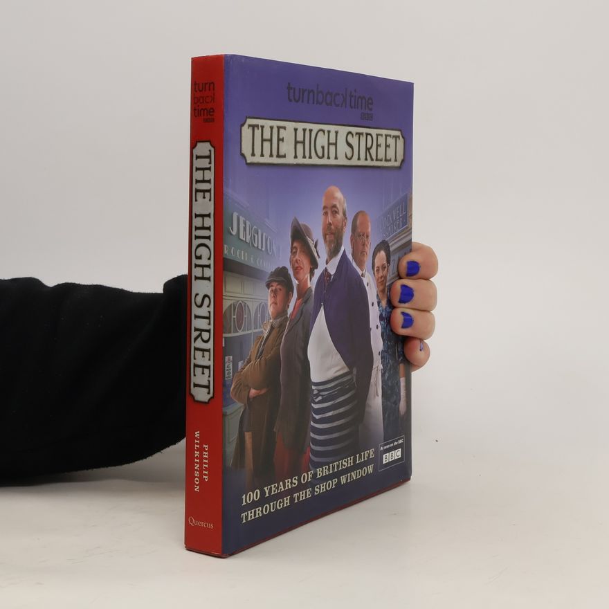 Philip Wilkinson Turn Back Time - The High Street