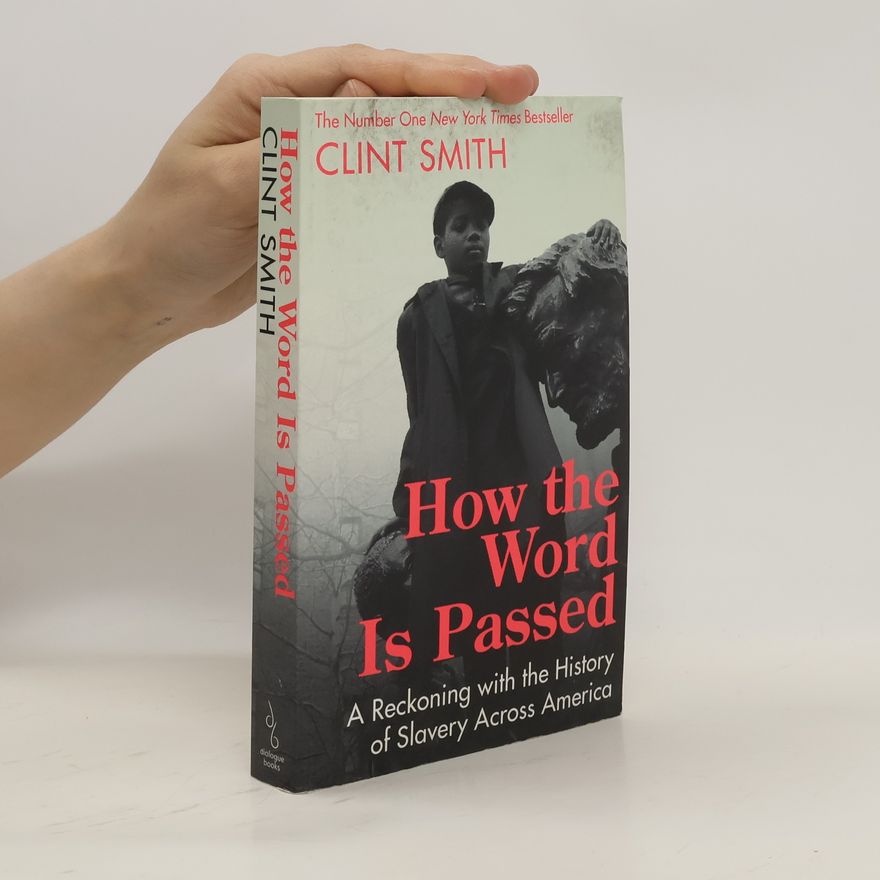 Clint Smith How the Word Is Passed