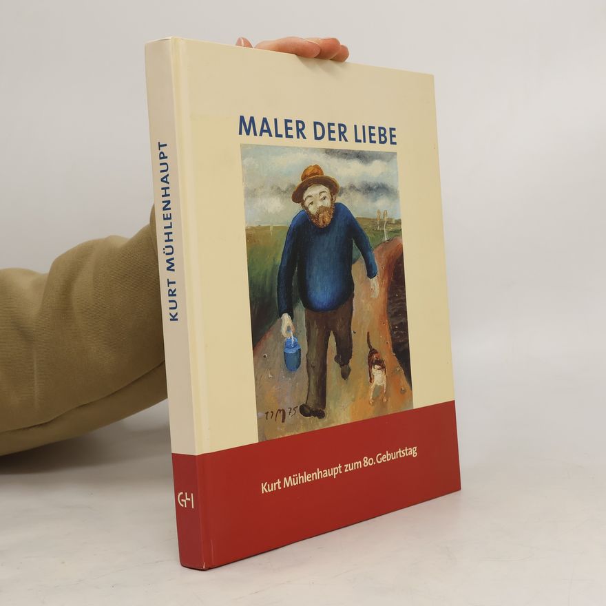 Kurt Mühlenhaupt Maler der Liebe