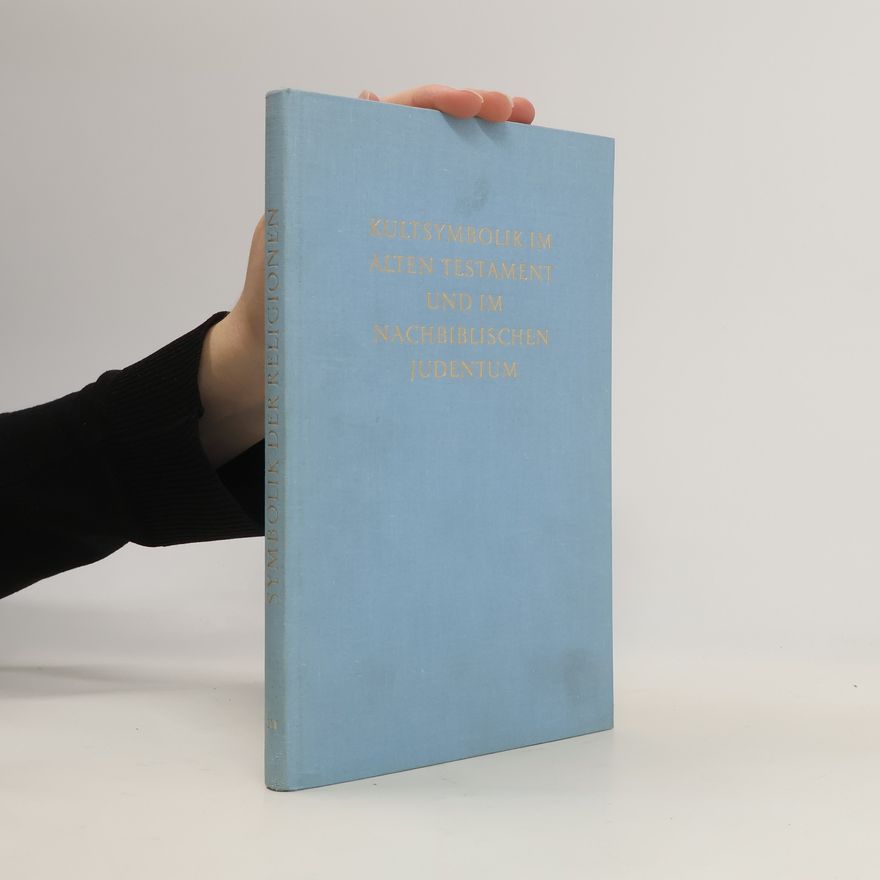 Ernst Ehrlich Kultsymbolik im alten Testament und im Nachbiblischen Judentum