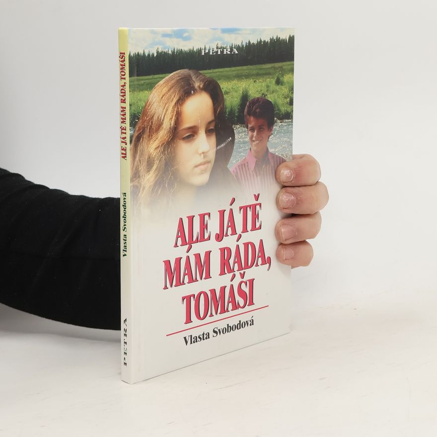 Vlasta Svobodová Ale já tě mám ráda, Tomáši