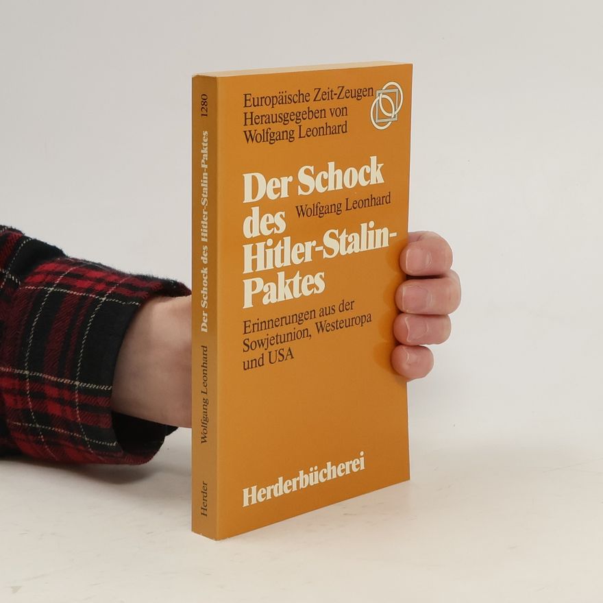 Wolfgang Leonhard Der Schock des Hitler-Stalin-Paktes