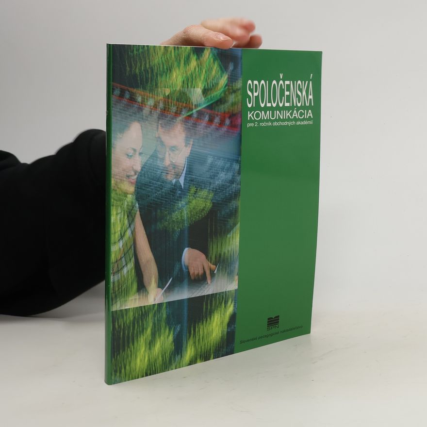 Autorenkollektiv Společenská komunikácia pre 2. ročník obchodných akadémií