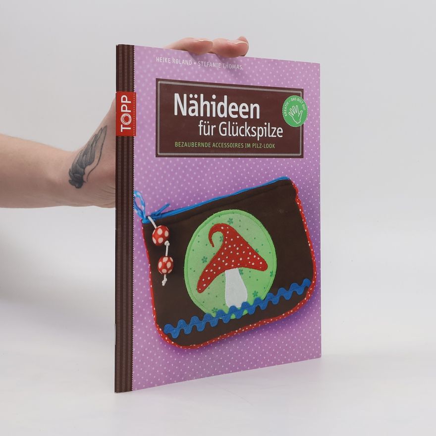 Heike Roland Nähideen für Glückspilze