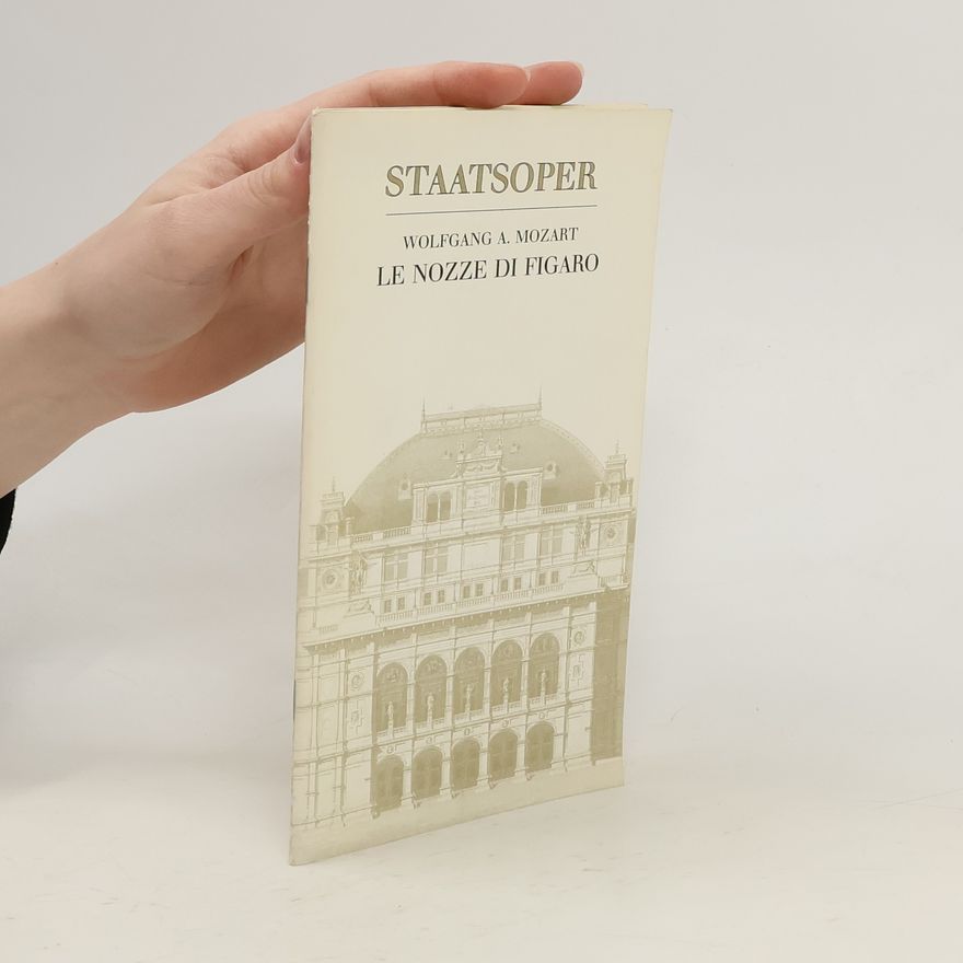 Wolfgang Amadeus Mozart Staatsoper: Le Nozze di Figaro