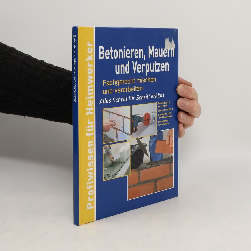 Kolektiv autorů Betonieren, Mauern und Verputzen