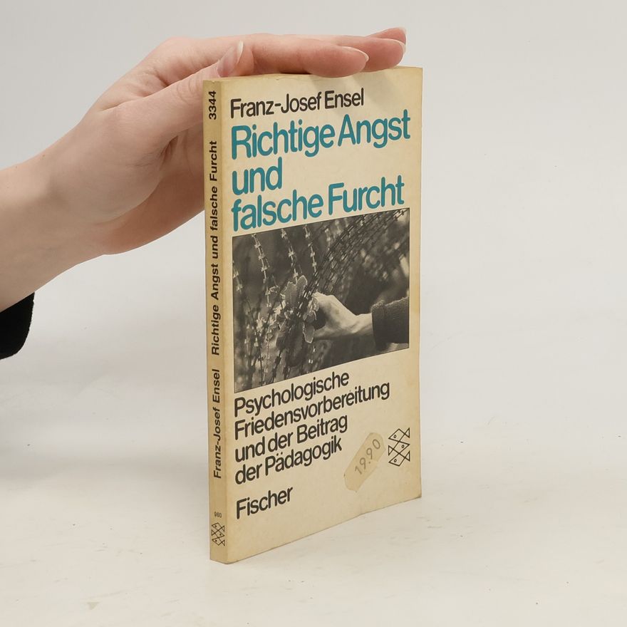 Leo Ensel Richtige Angst und falsche Furcht