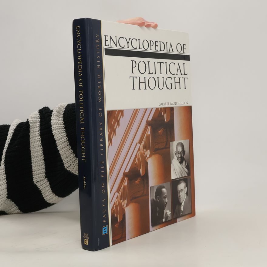Garrett Ward Sheldon Encyclopedia of Political Thought