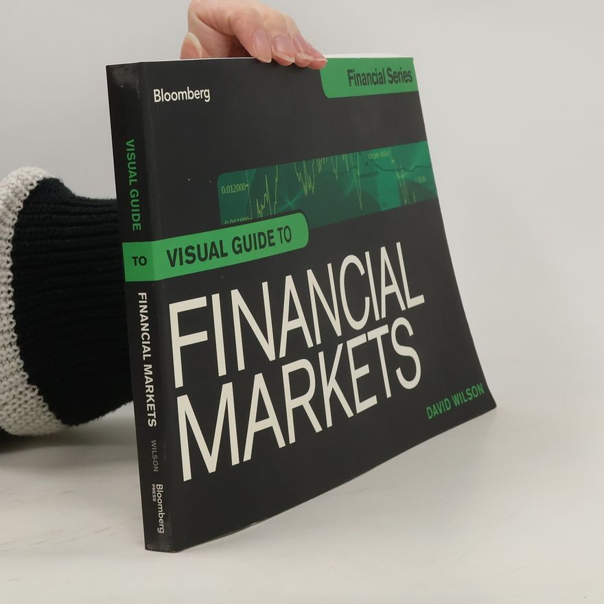 D. Wilson Bloomberg Visual Guide to Financial Markets