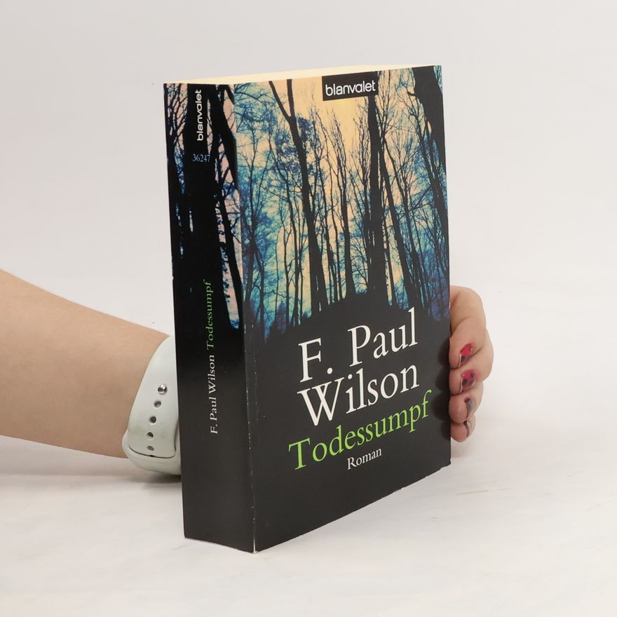 F. Paul Wilson Todessumpf