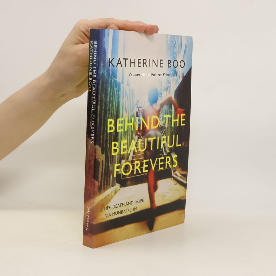 Katherine Boo Behind the Beautiful Forevers