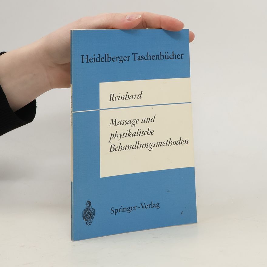 Reinhard Wilhelm Heidelberger Taschenbücher. Massage und physikalische Behandlungsmethoden