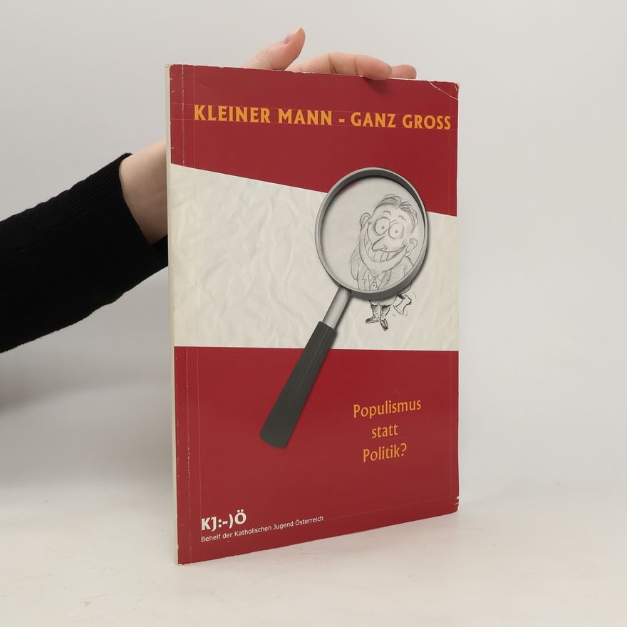 Autorenkollektiv Kleiner Mann - ganz gross. Populismus statt Politik?
