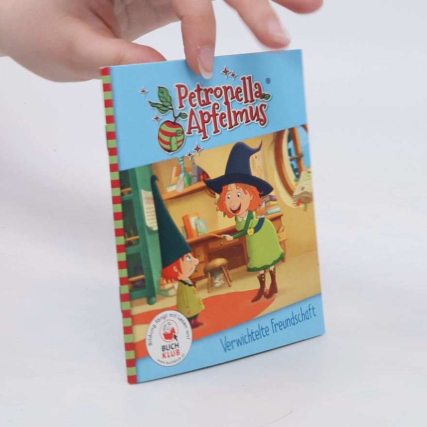 Autorenkollektiv Petronella Apfelmus: Verwichtelte Freundschaft