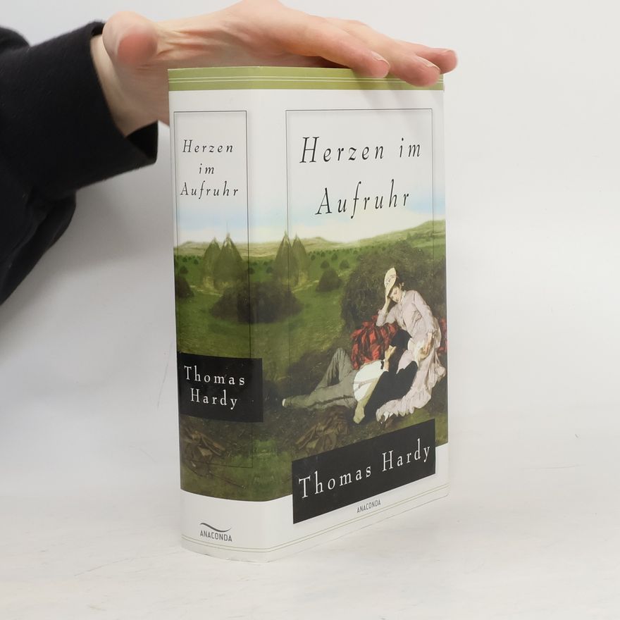 Thomas Hardy Herzen im Aufruhr