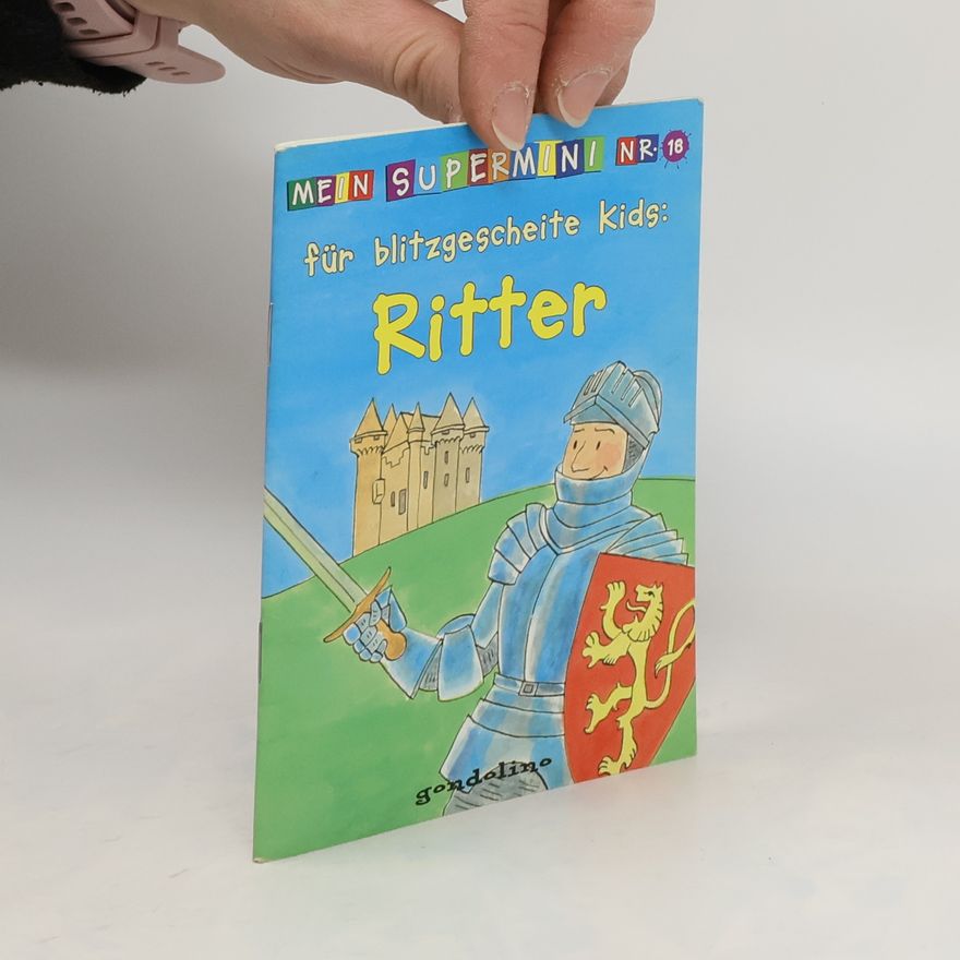 Gundula Müller-Wallraf Mein Supermini für blitzgescheite Kids. Ritter