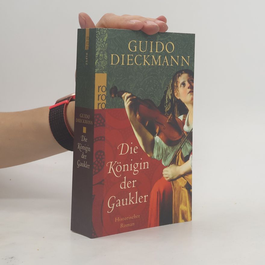 Guido Dieckmann Die Königin der Gaukler. Historischer Roman. Originalausgabe