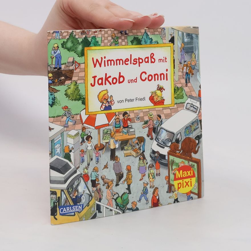 Peter Friedl Wimmelspaß mit Jakob und Conni