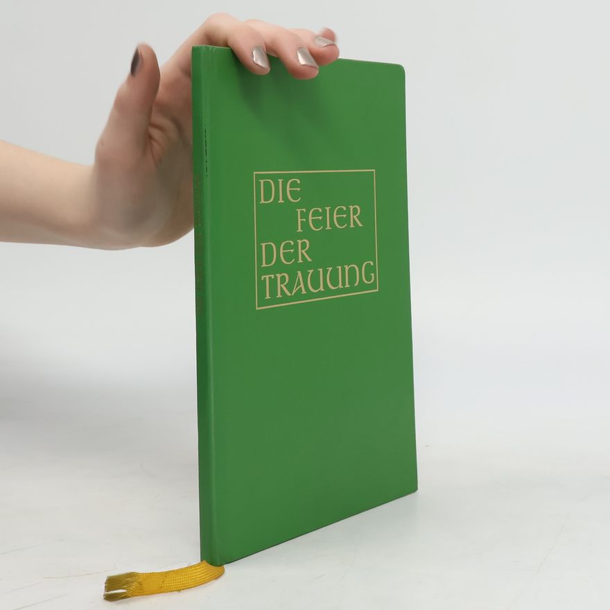 Various authors Die Feier der Trauung