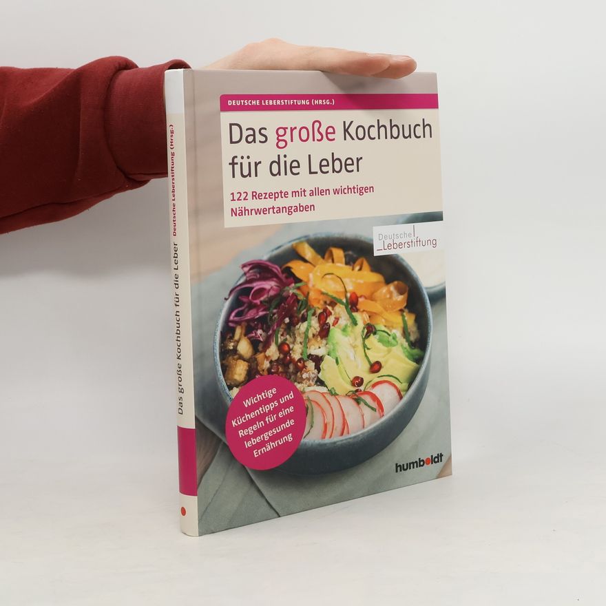 Deutsche Leberstiftung Das große Kochbuch für die Leber