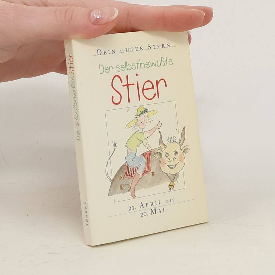 Autorenkollektiv Der selbstbewusste Stier. 21. April bis 20. Mai