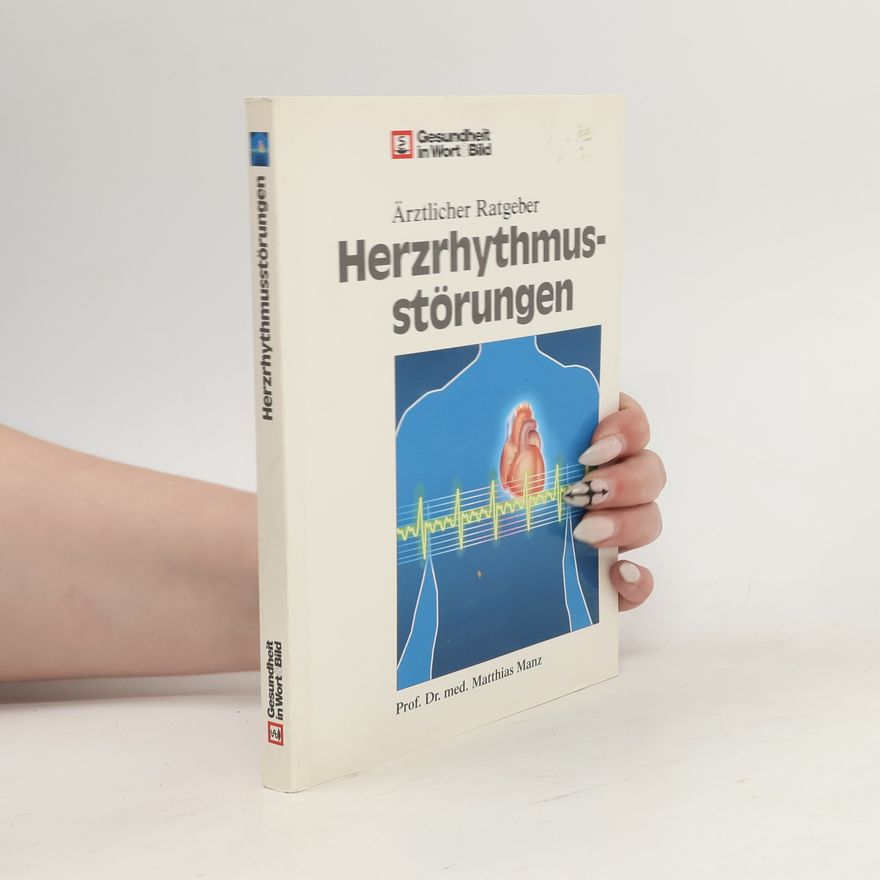 Matthias Manz Ärztlicher Ratgeber. Herzrhythmusstörungen
