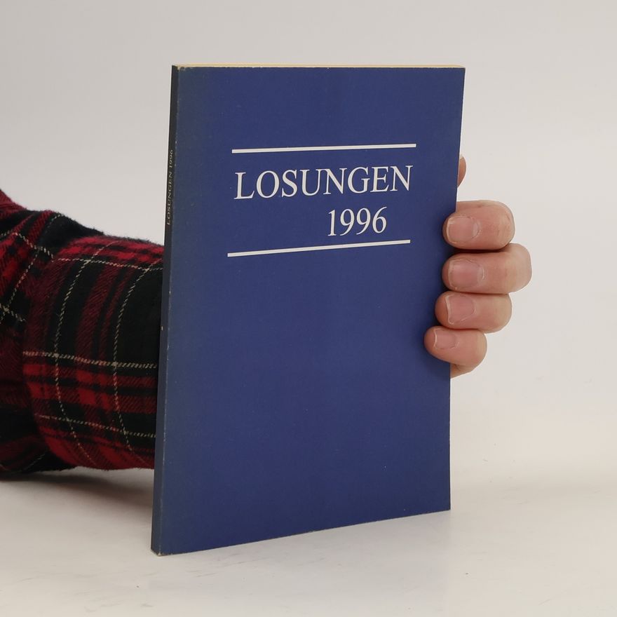 Collectif d'auteurs Die täglichen Losungen und Lehrtexte der Brüdergemeine für das Jahr 1996