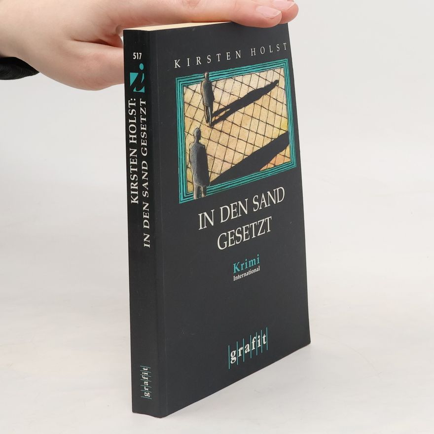 Kirsten Holst In den Sand gesetzt. Kriminalroman