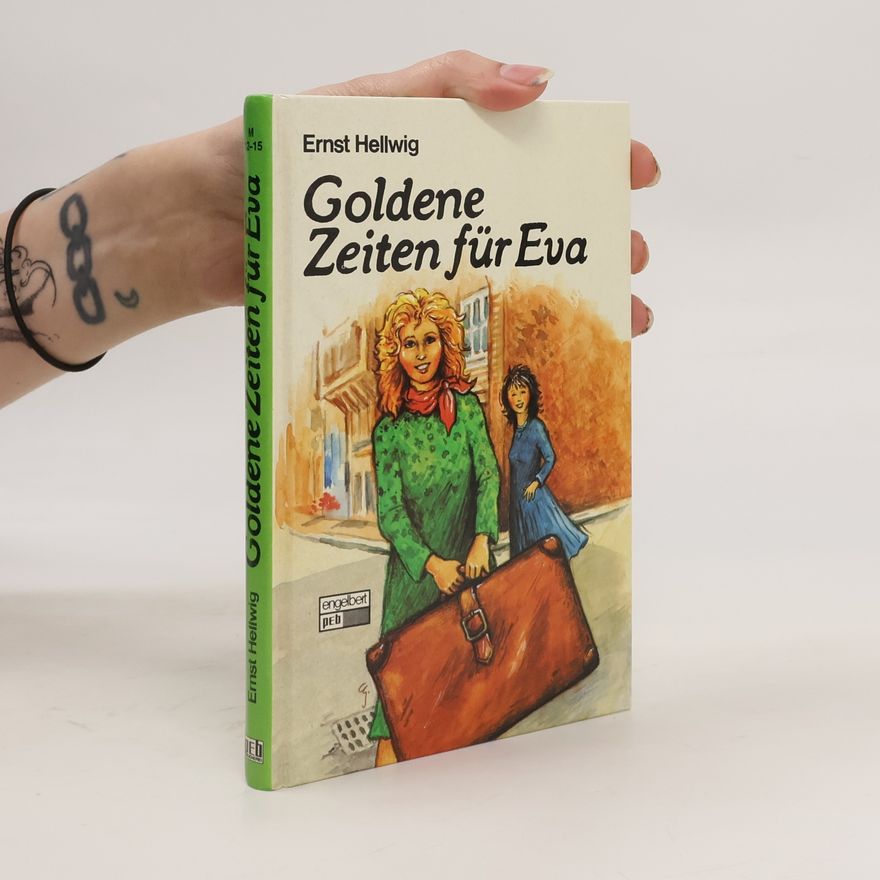 Ernst Hellwig Goldene Zeiten für Eva