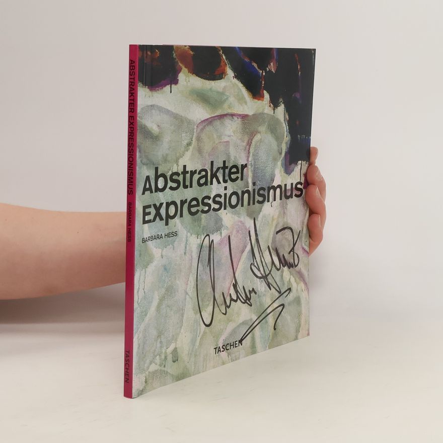 Barbara Hess Abstrakter Expressionismus