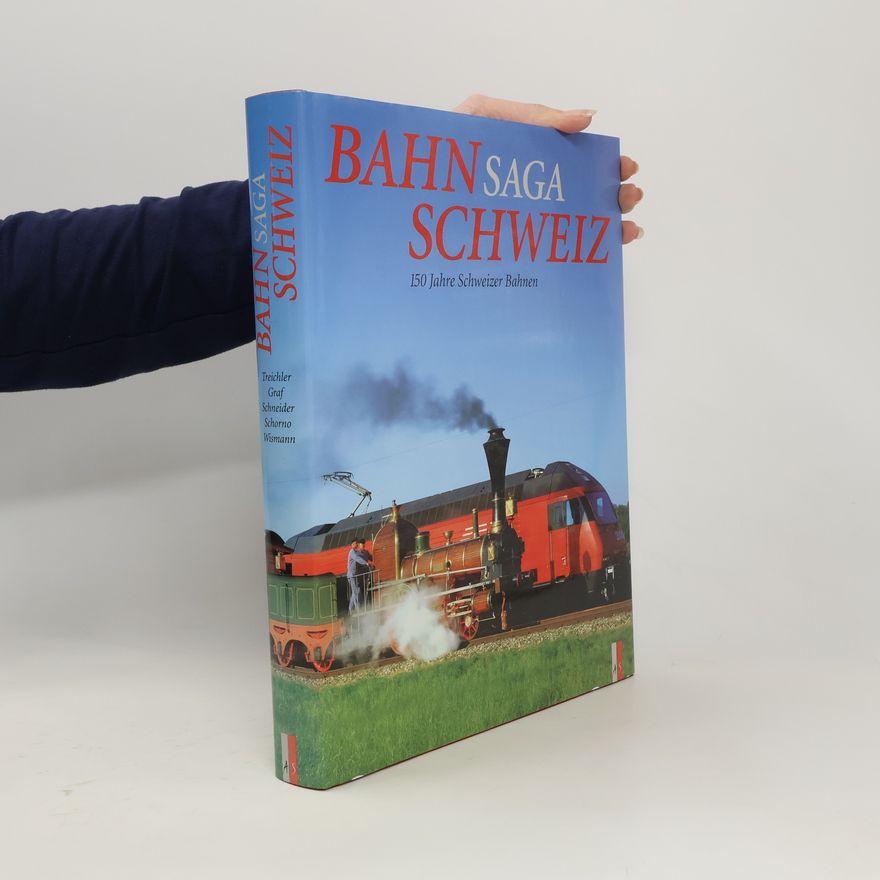 Heinz von Arx Bahn-Saga Schweiz