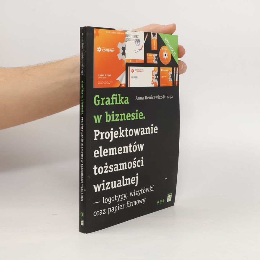 Anna Benicewicz-Miazga Grafika w biznesie Projektowanie elementów tożsamości wizualnej