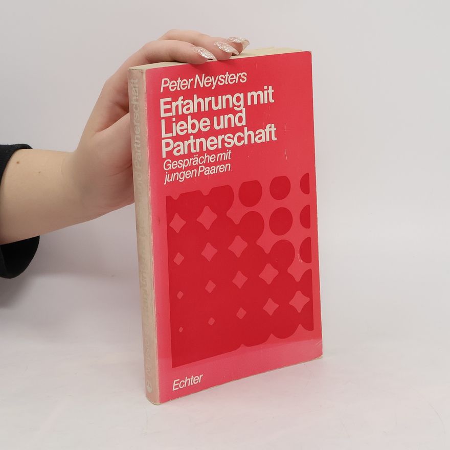 Peter Neysters Erfahrung mit Liebe und Partnerschaft